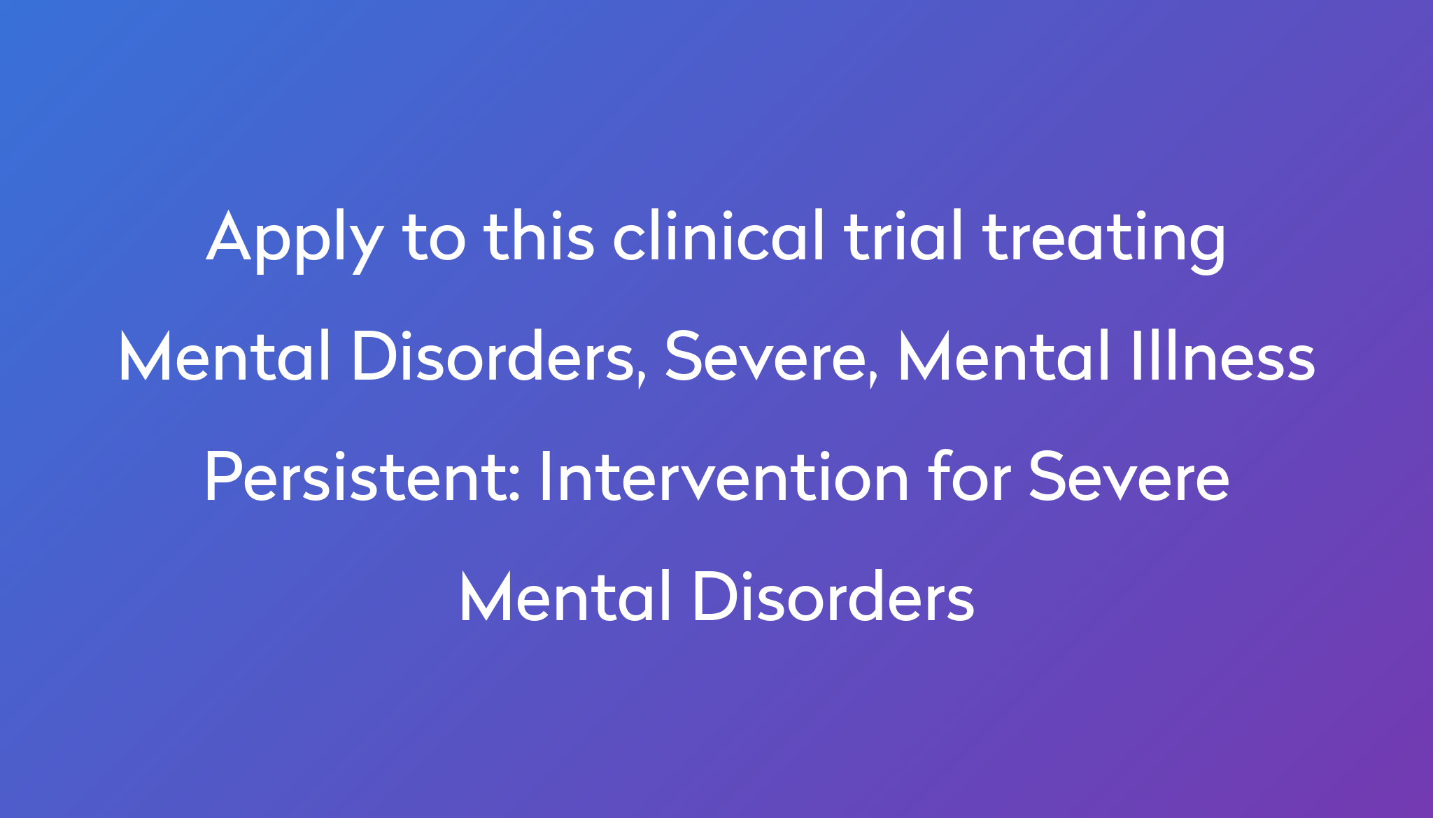 intervention-for-severe-mental-disorders-clinical-trial-2023-power